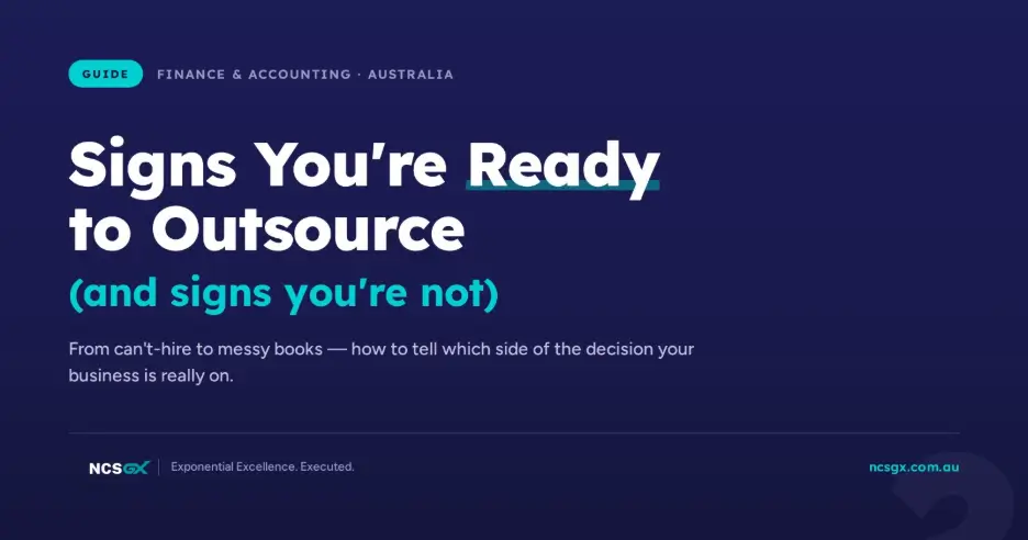 NCSGX Australia guide cover titled "Signs You're Ready to Outsource (and signs you're not)" focusing on business finance and accounting decision-making.