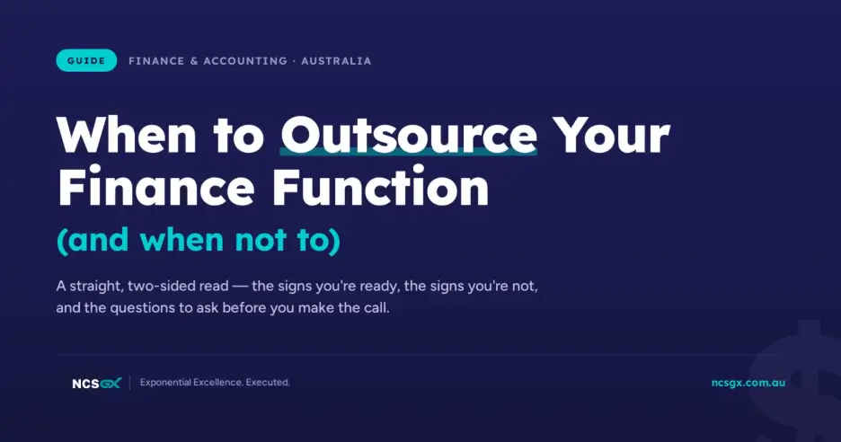 NCSGX Australia guide cover titled "When to Outsource Your Finance Function (and when not to)" providing a straight, two-sided read on business evaluation and readiness.